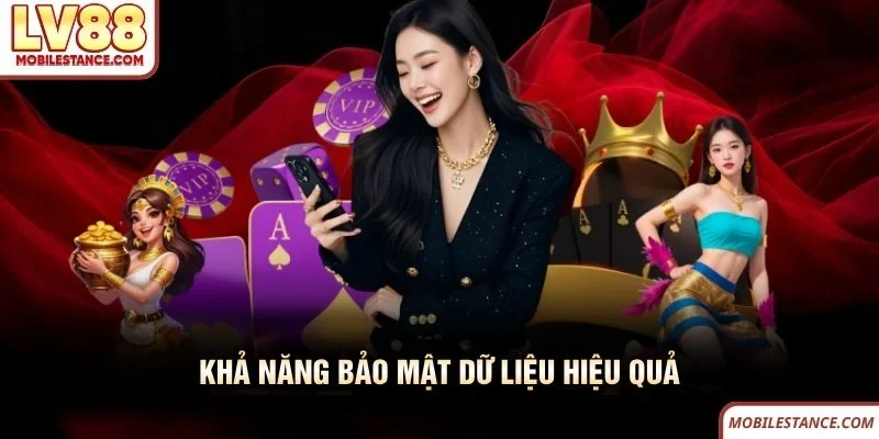 Khả năng bảo mật dữ liệu hiệu quả 