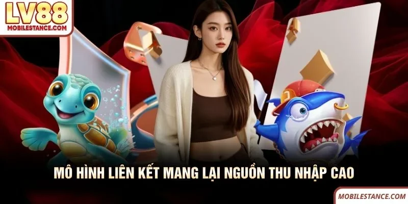 Mô hình liên kết mang lại nguồn thu nhập cao