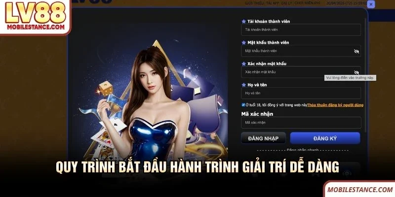 Quy trình bắt đầu hành trình giải trí dễ dàng