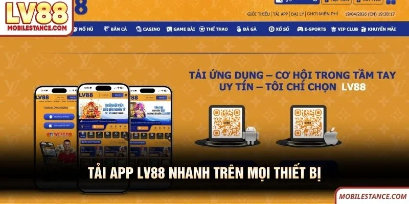 Tải app LV88 nhanh trên mọi thiết bị