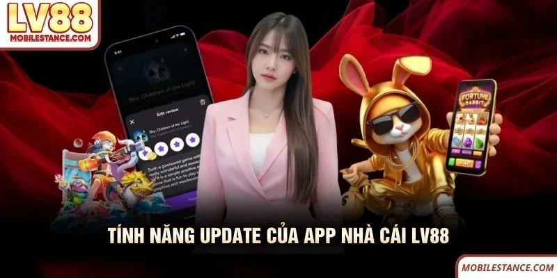 Tính năng update của app nhà cái LV88
