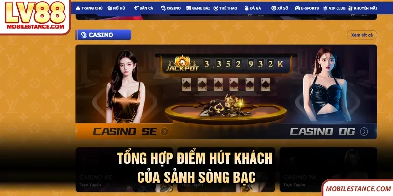 Tổng hợp điểm hút khách của sảnh sòng bạc